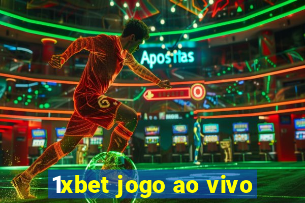 1xbet jogo ao vivo