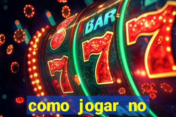 como jogar no fortune tigre