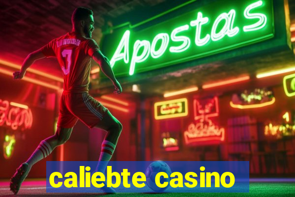 caliebte casino