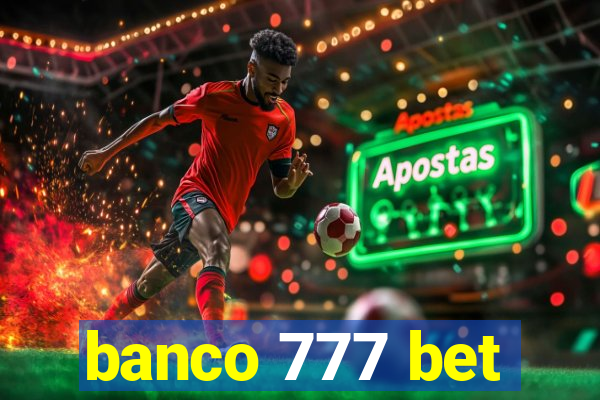 banco 777 bet