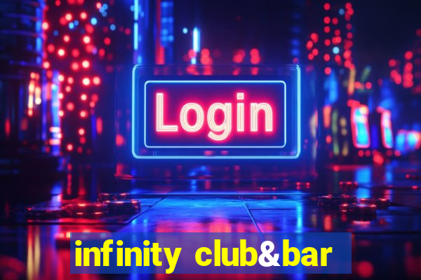 infinity club&bar