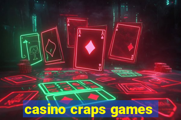 casino craps games