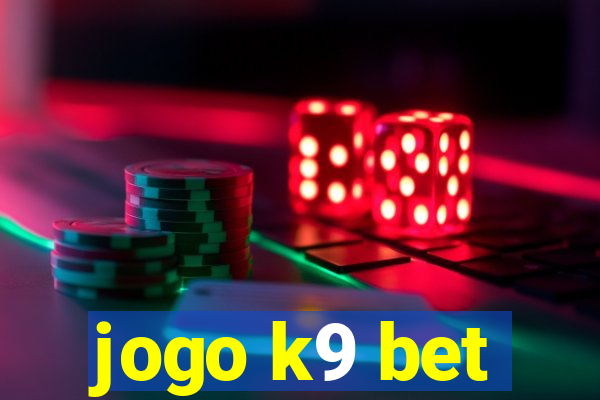 jogo k9 bet