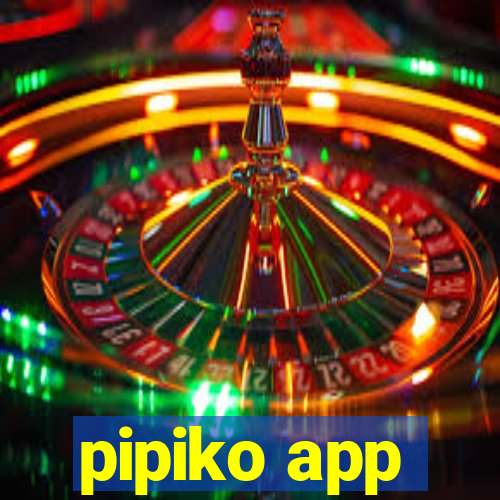 pipiko app