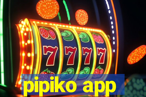 pipiko app