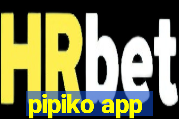 pipiko app