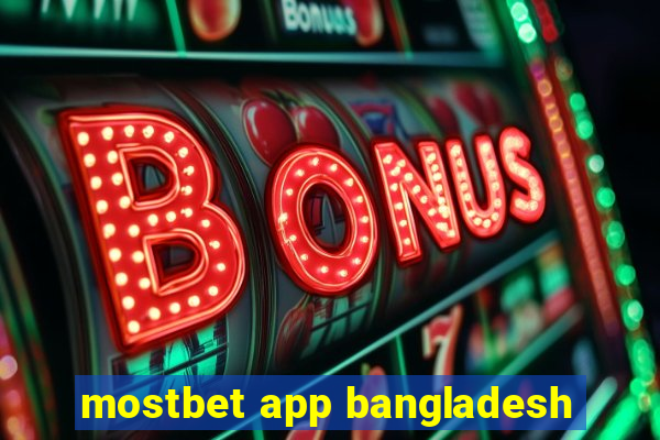 mostbet app bangladesh