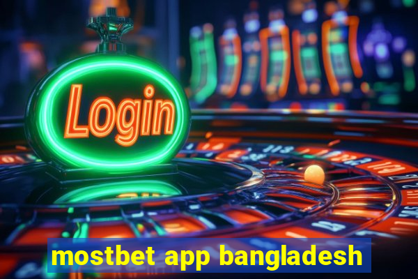 mostbet app bangladesh