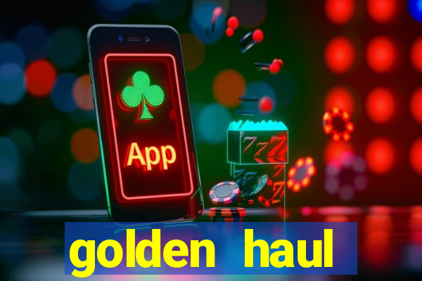 golden haul infinity reels slot free