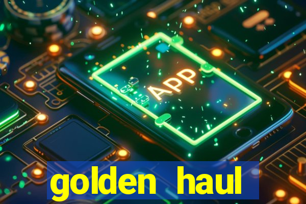 golden haul infinity reels slot free