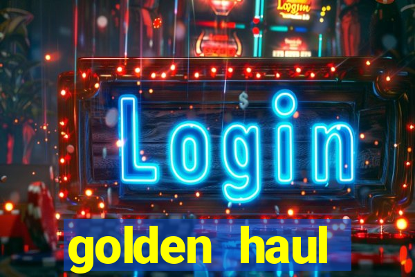 golden haul infinity reels slot free