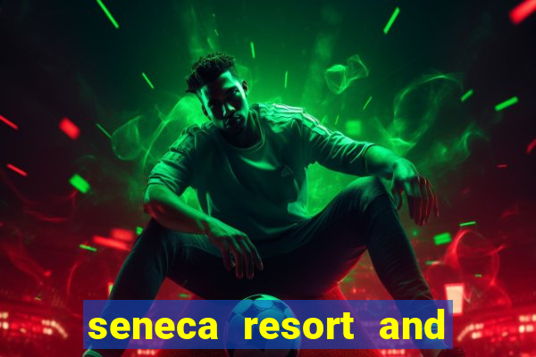 seneca resort and casino niagara falls