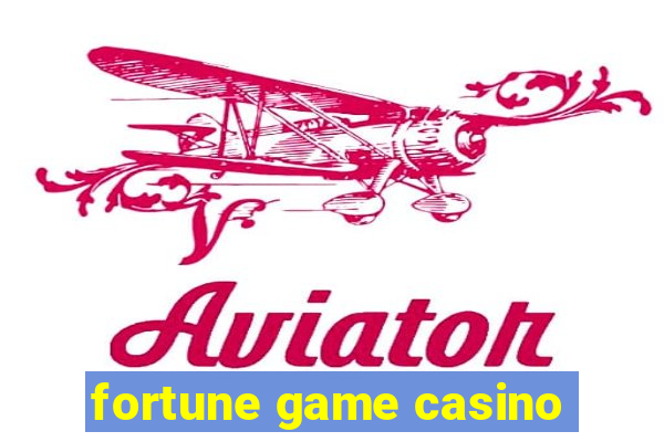 fortune game casino