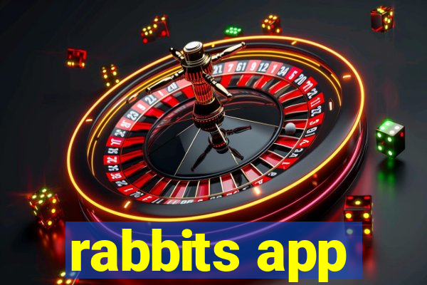 rabbits app