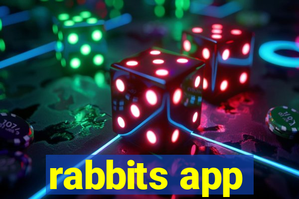 rabbits app