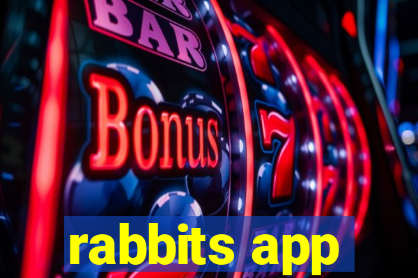 rabbits app