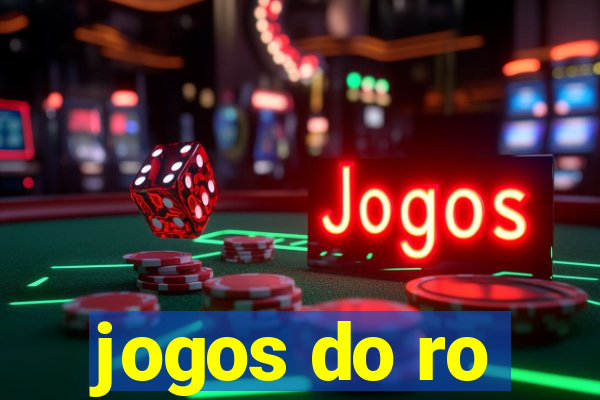 jogos do ro