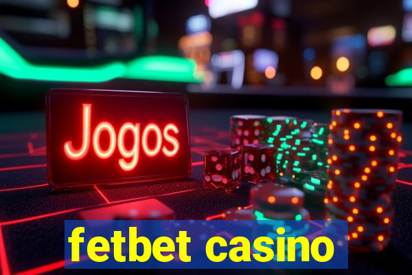 fetbet casino