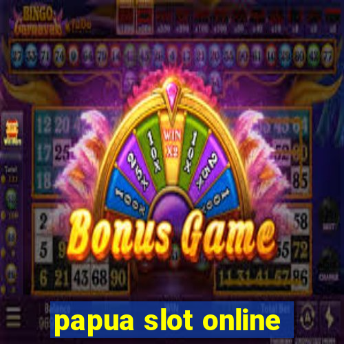 papua slot online