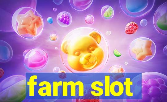 farm slot