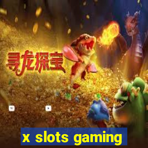 x slots gaming