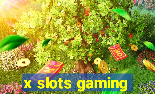 x slots gaming