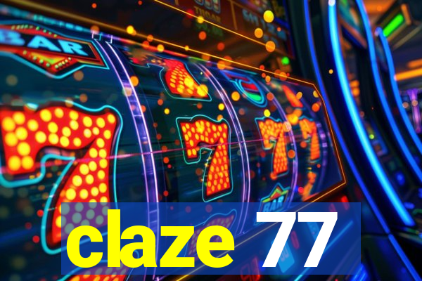 claze 77