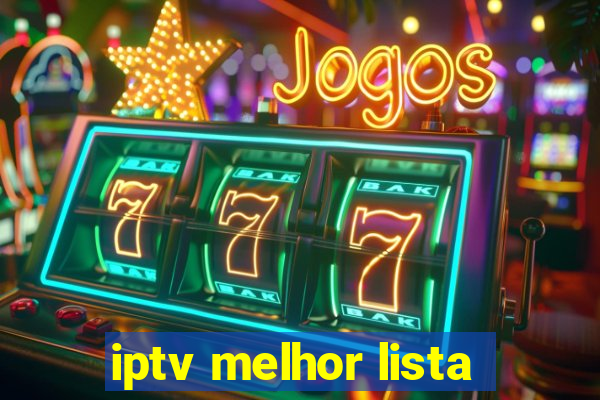 iptv melhor lista