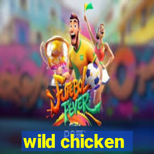 wild chicken