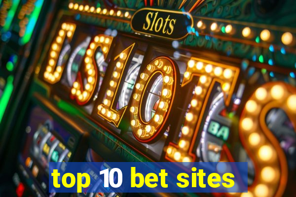 top 10 bet sites