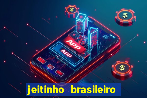 jeitinho brasileiro slot demo