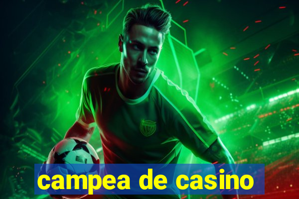 campea de casino