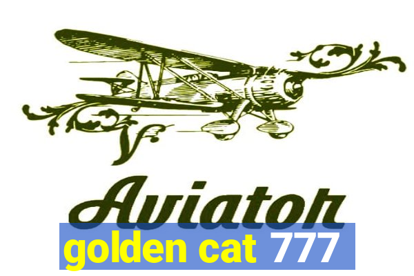 golden cat 777