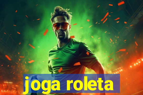 joga roleta