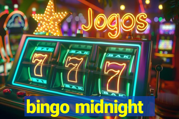 bingo midnight