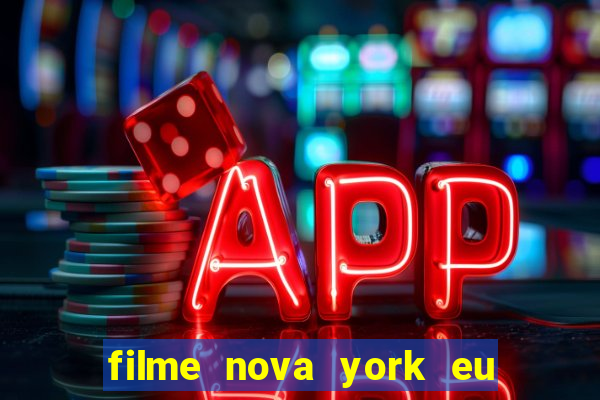 filme nova york eu te amo