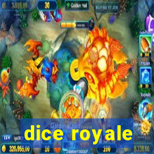 dice royale