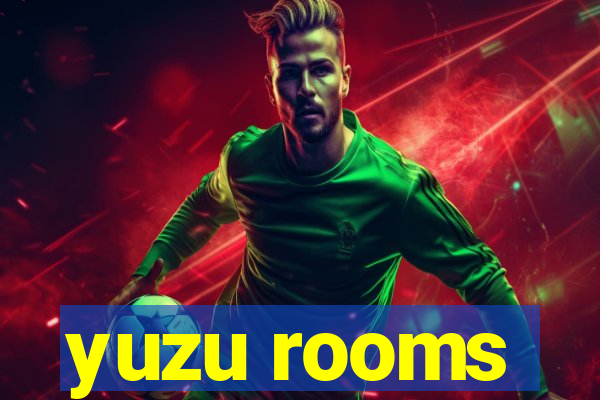 yuzu rooms