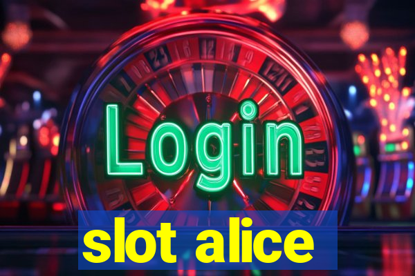 slot alice