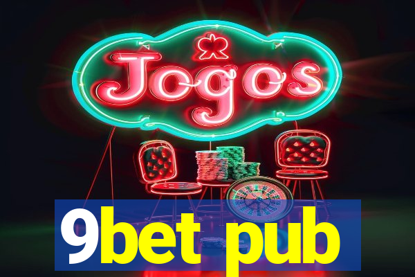 9bet pub