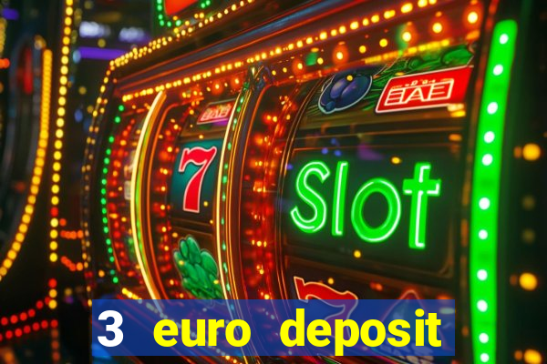 3 euro deposit casino ireland