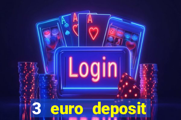 3 euro deposit casino ireland