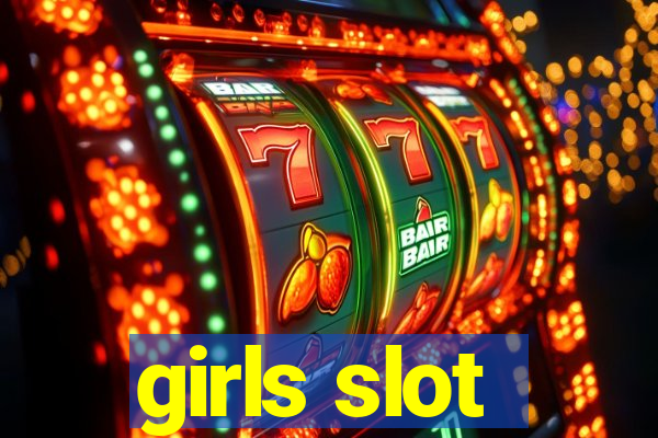 girls slot