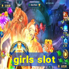 girls slot