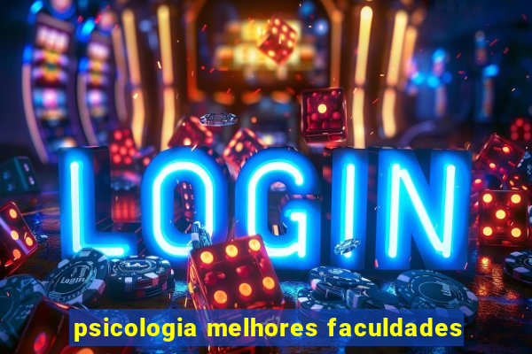 psicologia melhores faculdades