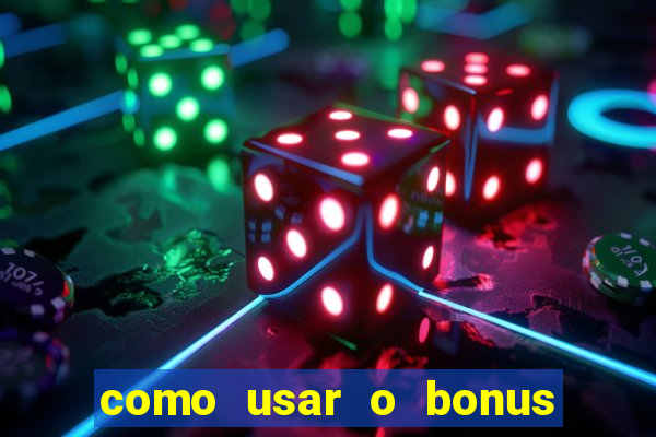 como usar o bonus da 22bet