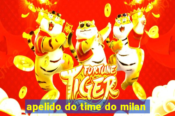 apelido do time do milan