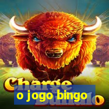 o jogo bingo