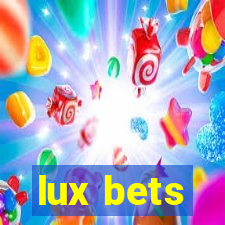 lux bets