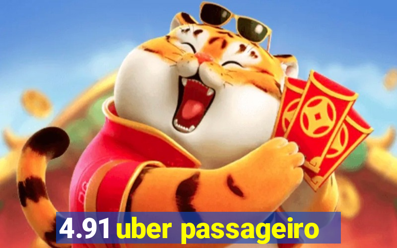 4.91 uber passageiro